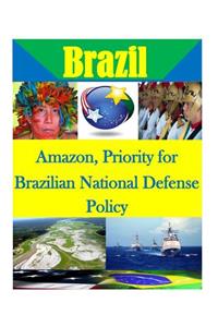 Amazon, Priority for Brazilian National Defense Policy