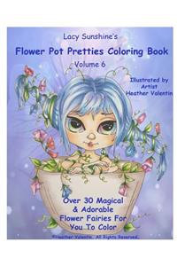 Lacy Sunshine's Flower Pot Pretties Coloring Book Volume 6