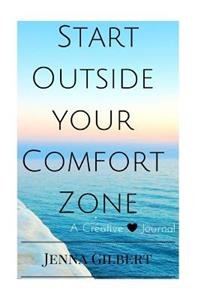 Start Outside your Comfort Zone