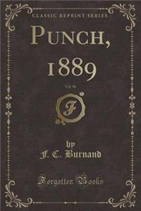 Punch, 1889, Vol. 96 (Classic Reprint)