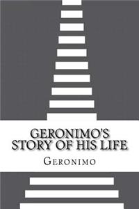Geronimo's Story of His Life