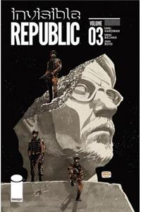 Invisible Republic, Volume 3