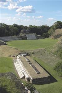 Altun Ha Ruins of Ancient Mayan City in Belize Journal