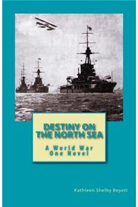 Destiny on the North Sea