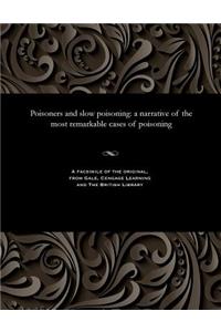 Poisoners and Slow Poisoning