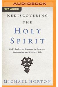 Rediscovering the Holy Spirit