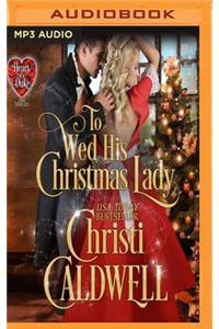 To Wed His Christmas Lady