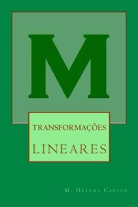 Transformacoes Lineares: Algebra Linear