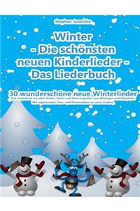 Winter - Die schönsten neuen Kinderlieder - Das Liederbuch
