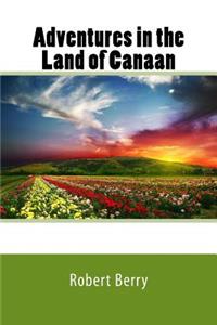 Adventures in the Land of Canaan