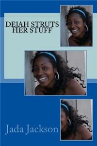 Dejah Struts Her Stuff