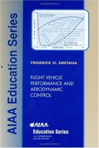 Flight Vehicle Performance and Aerodynamic Control (AIAA Education Series)