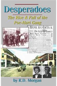 Desperadoes: The Rist & Fall Of The Poe-Hart Gang