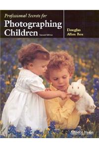 Professional Secrets For Photographing Children 2ed
