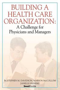 Building a Health Care Organization