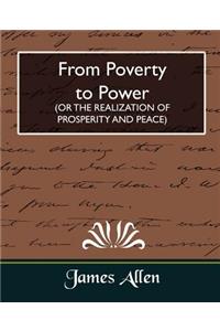 From Poverty to Power (or the Realization of Prosperity and Peace)
