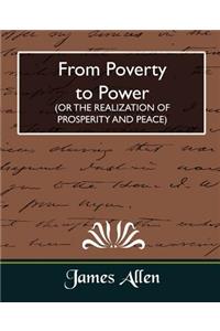 From Poverty to Power (or the Realization of Prosperity and Peace)