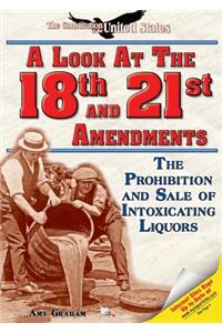 Look at the Eighteenth and Twenty-First Amendments