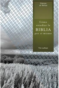 Cómo Estudiar La Biblia Por Sí Mismo