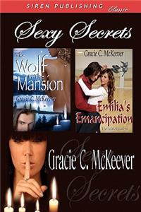 Sexy Secrets [The Wolf in the Mansion: Emilia's Emancipation] (Siren Publishing Classic)