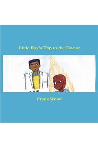 Little Ray's Trip to the Doctor