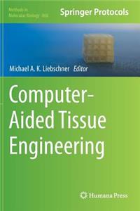 Computer-Aided Tissue Engineering