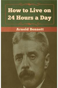 How to Live on 24 Hours a Day