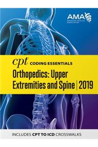 CPT Coding Essentials for Orthopaedics Upper and Spine 2019
