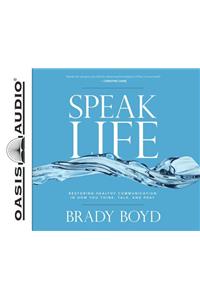 Speak Life (Library Edition)