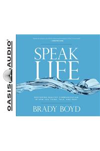 Speak Life (Library Edition)