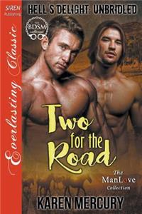 Two for the Road [Hell's Delight: Unbridled 1] (Siren Publishing Everlasting Classic Manlove)