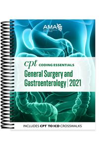 CPT Coding Essentials for General Surgery and Gastroenterology 2021