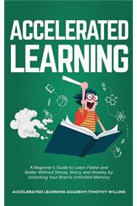 Accelerated Learning