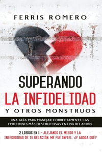 Superando la Infidelidad y otros Monstruos