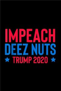 Impeach Deez Nuts Trump 2020