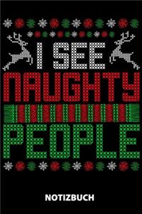 I See Naughty People Notizbuch