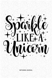Sparkle Like A Unicorn