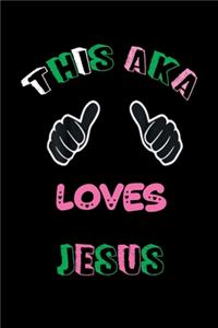This AKA Loves Jesus . AKA Notebook