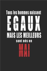 Tous Les Hommes naissent Egaux Mais Les Meilleurs sont nés en AOUT carnet de notes