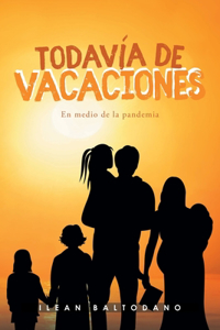 Todavía de vacaciones