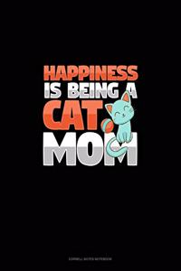 Happiness Is Being A Cat Mom