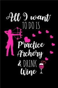 Practice Archery & Drink Wine