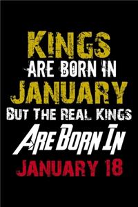 Kings Are Born In January Real Kings Are Born In January 18 Notebook Birthday Funny Gift