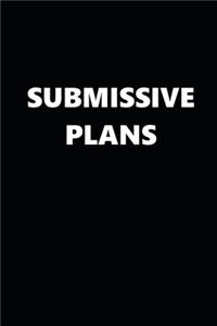 2020 Daily Planner Funny Theme Submissive Plans Black White 388 Pages