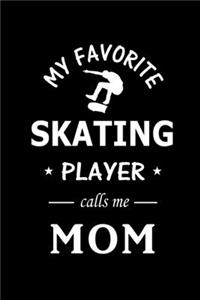 My Favorite Skating Player calls me Mom