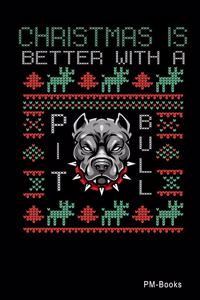 Christmas Is Better Wuth A Pitbull