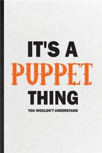 It's a Puppet Thing You Wouldn't Understand