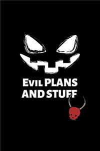 evil plans and stuff