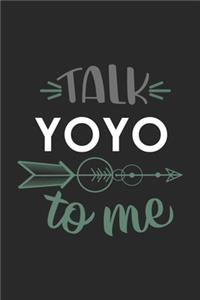 Talk YOYO To Me Cute YOYO Lovers YOYO OBSESSION Notebook A beautiful