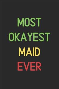 Most Okayest Maid Ever